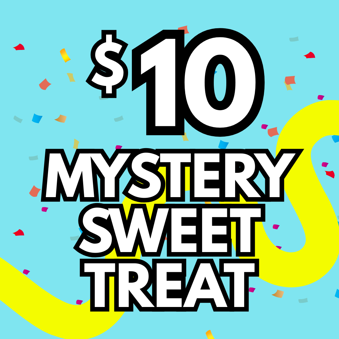 $10 Mystery Sweet Treat